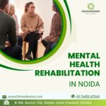 Mental health rehabilitation in Noida